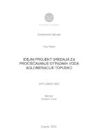 IDEJNI PROJEKT UREĐAJA ZA PROČIŠĆAVANJE OTPADNIH VODA AGLOMERACIJE TOPUSKO